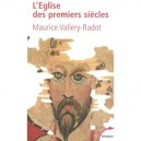L'eglise Des Premiers Siecles - Maurice Vallery-radot