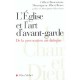 L'eglise Et L'art D'avant-garde , De La Provocation Au Dialogue - Gilbert Brownstone , Albert Rouet