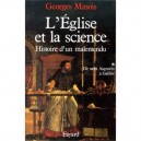 L'eglise Et La Science , Histoire D'un Malentendu T.1 , De Saint Augustin A Galilee - Georges Minois