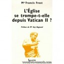 L'eglise Se Trompe-t-elle Depuis Vatican Ii ? - Francis Frost