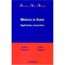 Modeles De Duree , Applications Actuarielles - Frederic Planchet , Pierre Therond
