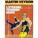 Bernard Lermite T.4 , , L'eternel Feminin Dure - Martin Veyron