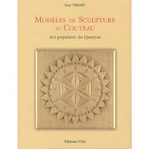 Sculpture models with a knife, folk art Queyras - Guy Thory