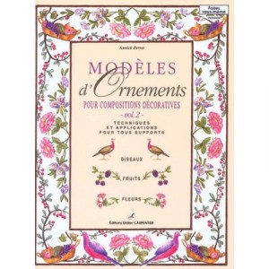 Modeles D'ornements Pour Compositions Et Decorations T.2 - Annick Perret