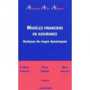 Modeles Financiers En Assurance, 2e Edition - Planchet Therond