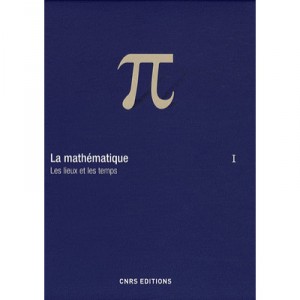 La Mathematique , Les Lieux Et Les Temps - Claudio Bartocci , Piergiorgio Odifreddi