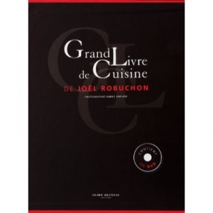 Le Grand Livre De Cuisine De Joel Robuchon - Joel Robuchon , Herve Amiard