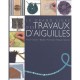 Le Grand Livre Des Travaux D'aiguilles , Tricot, Crochet, Broderie, Patchwork, Applique, Couture - Collectif