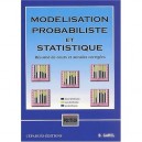 Modelisation Probabiliste Et Statistique , Resume De Cours Et Annales Corrigees - Bernard Garel