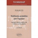 Modelisation Probaliste Pour L'ingenieur , Experiences Aleatoires, Calculs Et Lois, Variables Et Vecteurs Aleatoires - Andre Sm