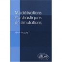 Modelisations Stochastiques Et Simulations - Vallois
