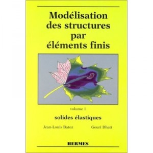 Modelisation Structures Par Elements Finis Vol 1 - Batoz