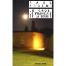 Le Gros, Le Francais Et La Souris - Raul Argemi