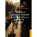 Billets De Mauvaise Humeur Et Petites Nouvelles Pour Passer Le Temps - Jean-cyril Bermond