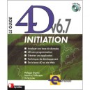Le Guide 4d V6.7 Initiation - Philippe Ganter , Jean-luc Tafforeau , Muriel Locker