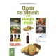 Choisir Ses Aliments C'est Manger Mieux - Pascal Labouret