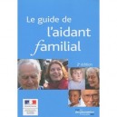 Le Guide De L'aidant Familial (2e Edition) - Collectif