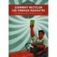 Comment Recycler Les Oiseaux Mazoutes , Et Autres Bons Conseils D'ecologie Horripilante - Sergio Emilson