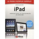 Ipad , Le Mode D'emploi Complet - Jerome Genevray