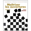 Maitriser Les Ouvertures T.4 - Watson John