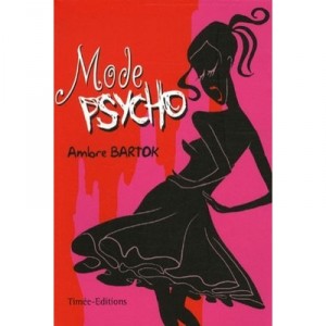 Mode Psycho - Ambre Bartok