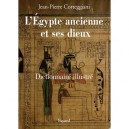 L'egypte Ancienne Et Ses Dieux - Jean-pierre Corteggiani