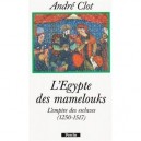 L'egypte Des Mamelouks - Andre Clot