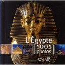 L'egypte En 1001 Photos - Collectif