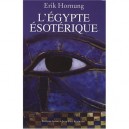 L'egypte Esoterique , Le Savoir Occulte Des Egyptiens Et Son Influence En Occident - Erik Hornung