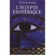 L'egypte Esoterique , Le Savoir Occulte Des Egyptiens Et Son Influence En Occident - Erik Hornung
