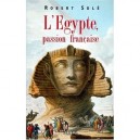 L'egypte, Passion Francaise - Robert Sole