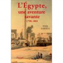 L'egypte, Une Aventure Savante - Yves Laissus