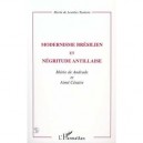 Modernisme Bresilien Et Negritude Antillaise , Andrade, Mario De , Cesaire, Aime - Maria De Lourdes Teodoro