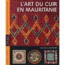 L'art Du Cuir En Mauritanie - Marie-francoise Delaroziere