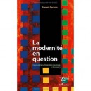 La Modernite En Question , Deux Siecles D'invention Musicale , 1781-1972 - Francois Decarsin
