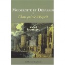 Modernite Et Desarroi Ou L'ame Privee D'esprit - Michel Fromaget