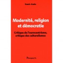 Modernite, Religion Et Democratie - S Amin