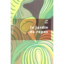 Le Jardin Du Repos - Pa Kin