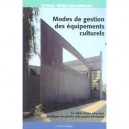 Modes De Gestion Des Equipements Culturels - Michele Ferrier-barbut , Eric Baron