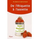 De L'etiquette A L'assiette , Verites Et Mensonges - Sophie De Reynal , Alix De Reynal , Beatrice De Reynal