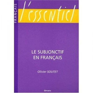 Le Subjonctif En Francais - Soutet