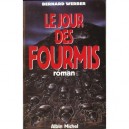 Le Jour Des Fourmis - Bernard Werber