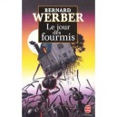 Le Jour Des Fourmis - Bernard Werber