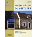 Modifier, Creer Des Ouvertures - Pierre Thiebaut