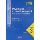 Module 3 , Psychiatrie Et Developpement , Maturation Et Vulnerabilite - Florian Ferreri , Catherine Agbokou