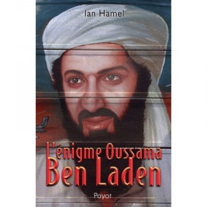 The enigma Osama bin Laden - Ian Hamel