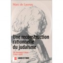 Une Reconstruction Rationnelle Du Judaisme , Sur Hermann Cohenn (1842-1918) - Marc De Launay