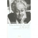 A La Recherche Du Vrai Et Du Juste , A Propos Rompus Avec Le Siecle - Germaine Tillion