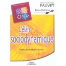 L'elan Sociodynamique , L'approche Humaine Des Organisation - Jean-christian Fauvet