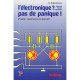 L'electronique ? Pas De Panique ! T.2 , Experiences En Alternatif - A. Schommers